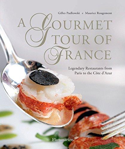 книга A Gourmet Tour of France: Legendary Restaurants від Парижа до Кота d'Azur, автор: Gilles Pudlowski, Maurice Rougemont