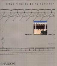 Renzo Piano Building Workshop. Vol. 1 Peter Buchanan