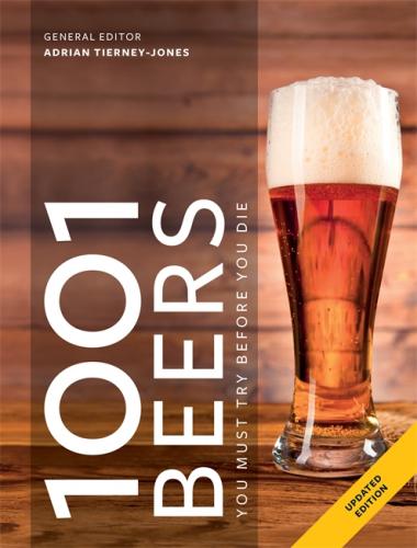 книга 1001 Beers You Must Try Before You Die, автор: Adrian Tierney-Jones