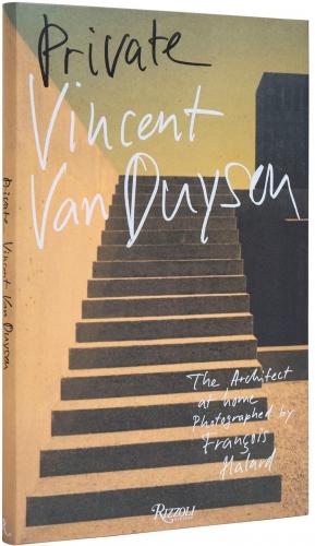 книга Vincent van Duysen: Private, автор: Vincent Van Duysen, François Halard