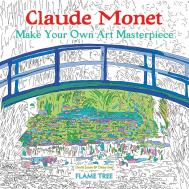 Claude Monet: Make Your Own Art Masterpiece - Art Colouring Book Daisy Seal, David Jones