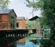 Lake | Flato Houses: Embracing the Landscape 
