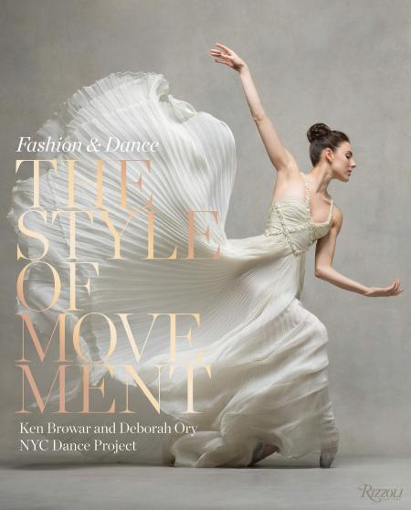 книга The Style of Movement: Fashion & Dance, автор: Author Ken Browar and Deborah Ory, Foreword by Valentino, Introduction by Pamela Golbin