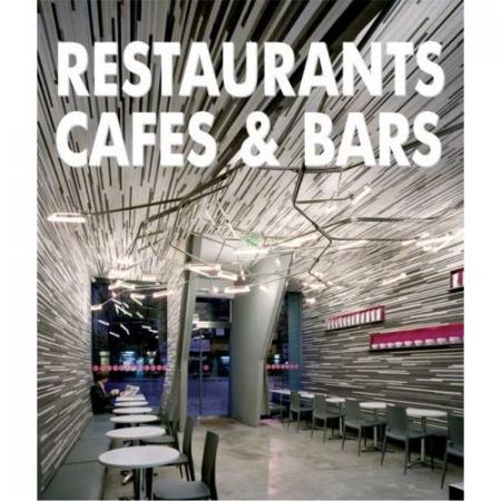 книга Restaurants, Cafes and Bars, автор: Carles Broto