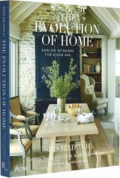 The Evolution of Home: Українські англійські інтер'єри Author Emma Sims-Hilditch, with Giles Kime, Photographs by Simon Brown, Foreword by Kit Kemp