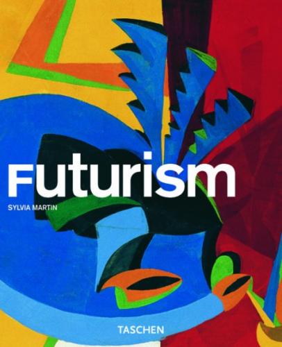 книга Futurism (Taschen Basic Art Series), автор: Sylvia Martin