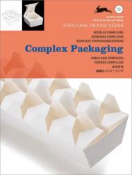 Complex Packaging: Structural Packaging Design Series, автор: Pepin Press