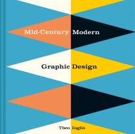 Mid-Century Modern Graphic Design Theo Inglis