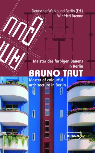 книга Bruno Taut: Master of Colorful Architecture in Berlin, автор: Winfried Brenne