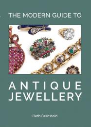 The Modern Guide to Antique Jewellery Beth Bernstein