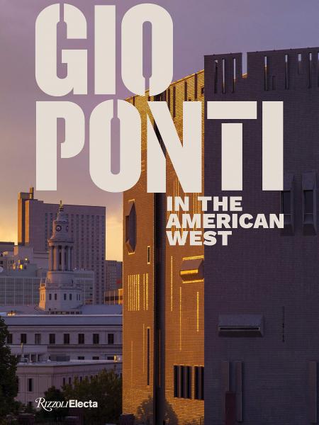 книга Gio Ponti in the American West, автор: Taisto Makela
