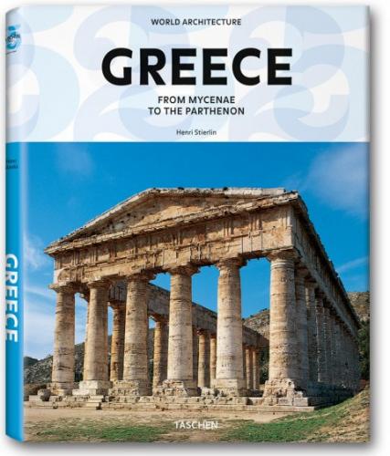книга World Architecture - Greece, автор: Henri Stierlin