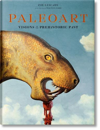 книга Paleoart. Visions of the Prehistoric Past, автор: Zoë Lescaze, Walton Ford