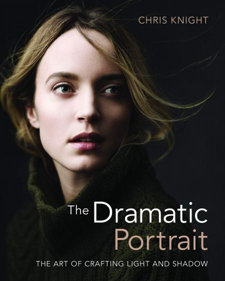 книга Dramatic Portrait: The Art of Crafting Light and Shadow, автор: Chris Knight
