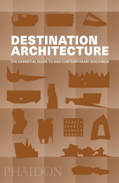 книга Destination Architecture: The Essential Guide to 1000 Contemporary Buildings, автор: 