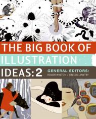 The Big Book of Illustration Ideas 2, автор: Roger Walton