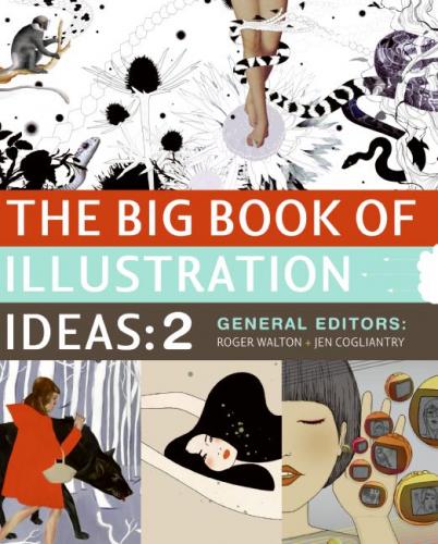 книга The Big Book of Illustration Ideas 2, автор: Roger Walton