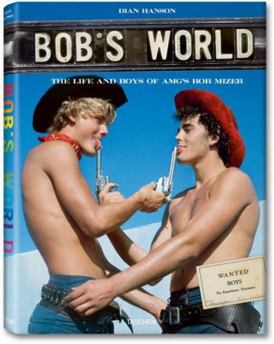 книга Bob's World: The Life and Boys of AMG's Bob Mizer, автор: Dian Hanson, Bob Mizer