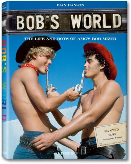 книга Bob's World: The Life and Boys of AMG's Bob Mizer, автор: Dian Hanson, Bob Mizer