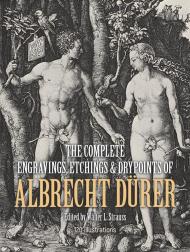 The Complete Engravings, Etchings and Drypoints of Albrecht Durer, автор: Albrecht Durer