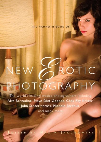 книга The Mammoth Book of New Erotic Photography, автор: Maxim Jakubowski