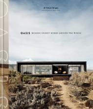 Oasis: Modern Desert Homes Around the World iO Tillett Wright 