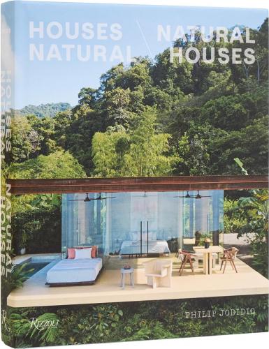 книга Houses Natural/Natural Houses, автор: Philip Jodidio