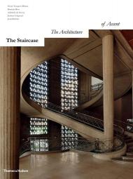 The Staircase: The Architecture of Ascent Oscar Tusquets Blanca, Martine Diot