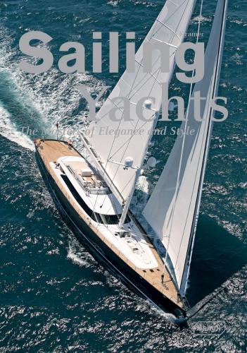 книга Sailing Yachts. Masters of Elegance and Style, автор: Sibylle Kramer