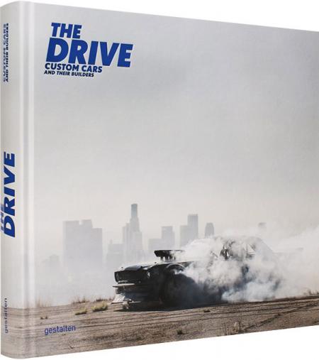 книга Drive: Custom Cars and Their Builders, автор: 