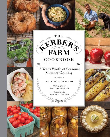 книга The Kerber's Farm Cookbook: A Year's Worth of Seasonal Country Cooking, автор: Author Nick Voulgaris III, Photographs by Lindsay Morris, Illustrated by Robin Diamond