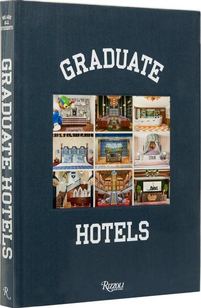 книга Graduate Hotels, автор: Benjamin Weprin