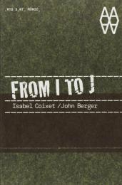 From I to J (+ DVD), автор: Isabel Coixet , John Berger