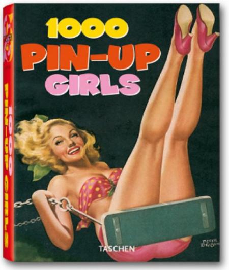 книга 1000 Pin-Up Girls, автор: Harald Hellmann, Charles Martignette, Louis Meisel