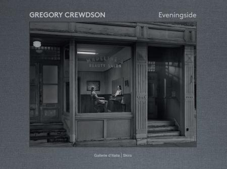 книга Gregory Crewdson: Eveningside 2012-2022, автор: Gregory Crewdson, Jean-Charles Vergne