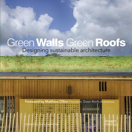 книга Green Walls Green Roofs: Designing Sustainable Architecture, автор: Gina Tsarounas