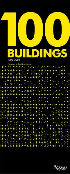 книга 100 Buildings: Every Student Should Know 1900-2000, автор: Author Thom Mayne and Eui-Sung Yi, Text by Val Warke