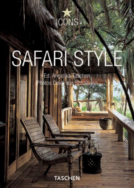 книга Safari Style (Icons Series), автор: Christiane Reiter (Author), Angelika Taschen (Editor)
