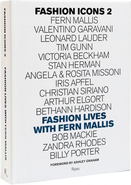 книга Fashion Icons 2: Fashion Lives with Fern Mallis, автор: Fern Mallis