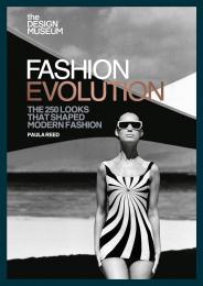 Fashion Evolution: The 250 Looks that Shaped Modern Fashion Paula Reed, The Design Museum