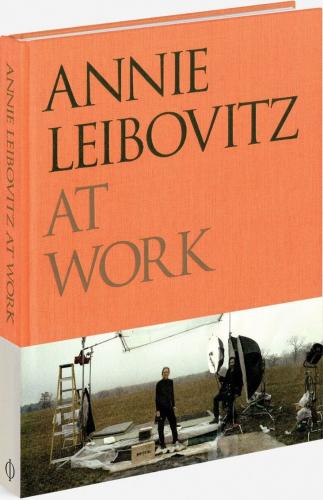 книга Annie Leibovitz at Work - Signed Edition, автор: Annie Leibovitz