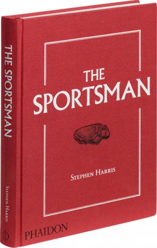 книга The Sportsman, автор: Stephen Harris with a foreword by Marina O’Loughlin