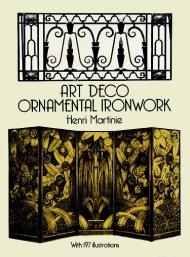 Art Deco Ornamental Ironwork Henri Martinie