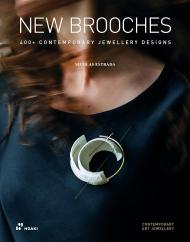 New Brooches: 400+ Contemporary Jewelry Designs Nicolás Estrada