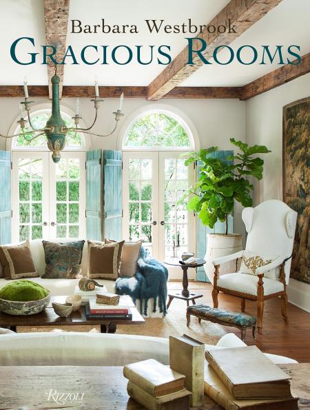 книга Barbara Westbrook: Gracious Rooms, автор: Barbara Westbrook, Contributions by Heather MacIsaac