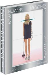 New Humans: Memories of the Future Edited by Massimiliano Gioni, Gary Carrion-Murayari, Madeline Weisburg, with Calvin Wang