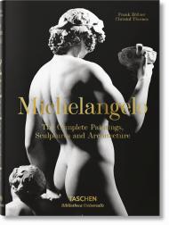 Michelangelo. The Complete Paintings, Sculptures and Architecture, автор: Frank Zöllner