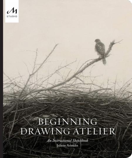 книга Beginning Drawing Atelier: An Instructional Sketchbook, автор: Juliette Aristides