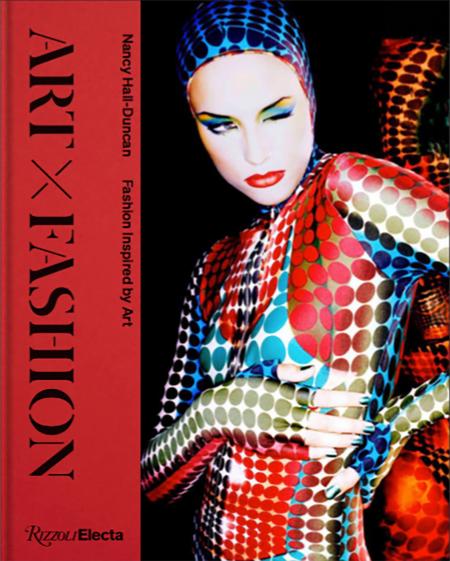 книга Art X Fashion: Fashion Inspired by Art, автор: Author Nancy Hall-Duncan, Foreword by Valerie Steele