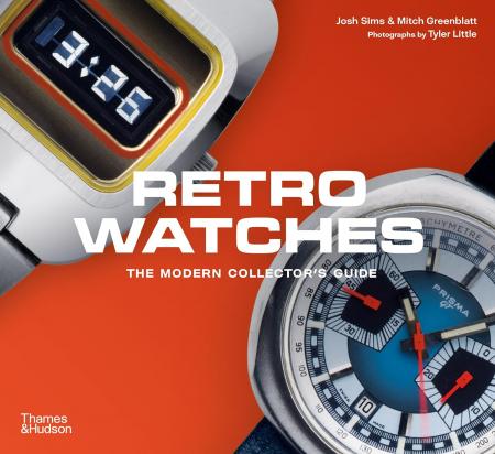 книга Retro Watches: The Modern Collector's Guide, автор: Josh Sims, Mitch Greenblatt